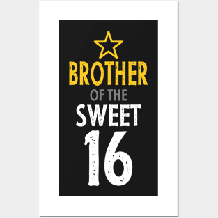 Brother of sweet 16 birthday Posters and Art